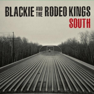 Blackie and the Rodeo Kings – South
