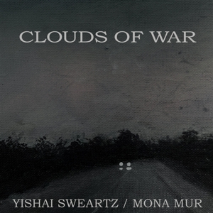 Sweartz, Yishai & Mona Mur – Clouds of War