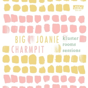 Big Joanie and Charmpit – Kluster Rooms Sessions