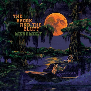 Brook & the Bluff – Werewolf