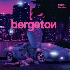 Bergeton – Miami Murder