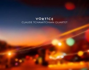 Claude Tchamitchian Trio – Vortice