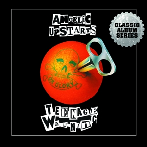 Angelic Upstarts – Teenage Warning