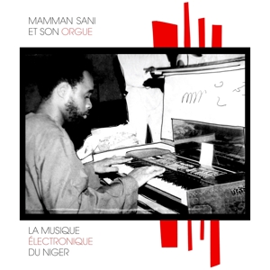 Sani, Mamman – La Musique Electronique Du Niger
