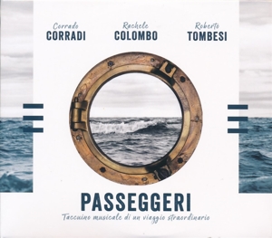 Corradi , Corrado & Rachele Colombo & Roberto Tombesi – Passeggeri