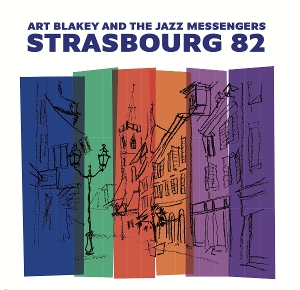 Art Blakey & the Jazz Messengers – Strasbourg 82