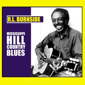 Burnside, R.L. – Mississippi Hill Country