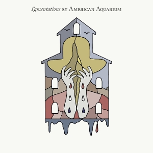 American Aquarium – Lamentations