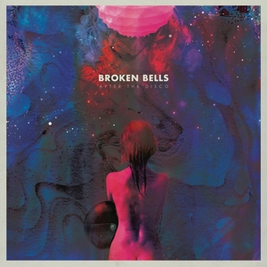 Broken Bells – After the Disco