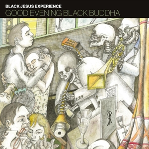 Black Jesus Experience – Good Evening Black Buddha