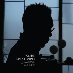Cornish, Paul – You're Exaggerating!