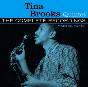 Tina Brooks Quintet – The Complete Recordings - Master Takes