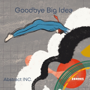 Abstract Inc. – Goodbye Big Idea
