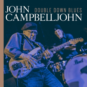 Campbelljohn, John – Double Down Blues