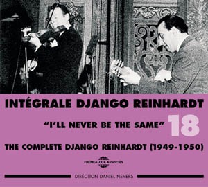 Reinhardt, Django – Integrale Vol.18 - I'll Never Be the Same
