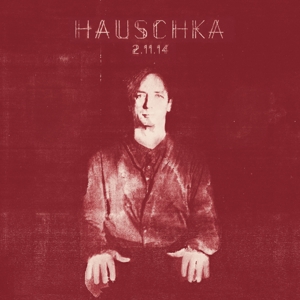 Hauschka – 2.11.14