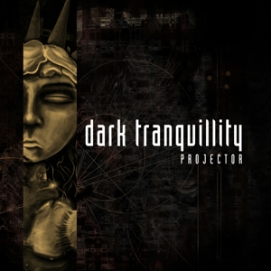 Dark Tranquillity – Projector (Re-Issue + Bonus)