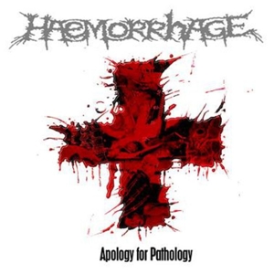 Haemorrhage – Apology For Pathology