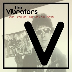 Vibrators – Past, Present & Into the Future