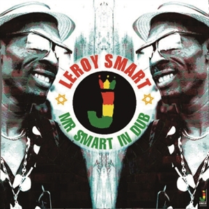 Smart, Leroy – Mr Smart In Dub