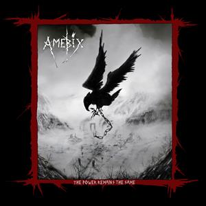 Amebix – Power Remains the Same