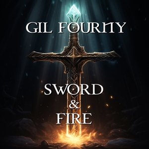 Fourny, Gil – Sword & Fire
