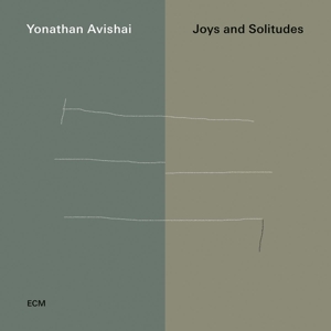 Avishai, Yonathan – Joys and Solitudes