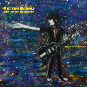 Baarli, Petter – You Better Be Better