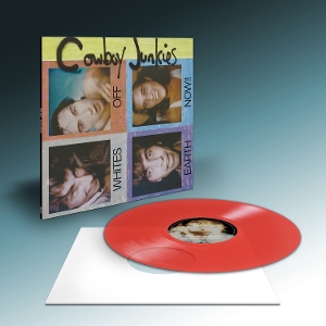Cowboy Junkies – Whites Off Earth Now!!