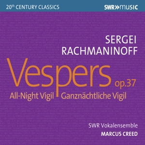 Swr Vokalensemble & Marcus Creed – Sergei Rachmaninoff: Vespers Op.37