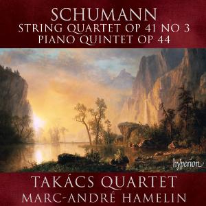Takacs Quartet & Marc-Andre Hamelin – Schumann: Piano Quintet; String Quartet No. 3