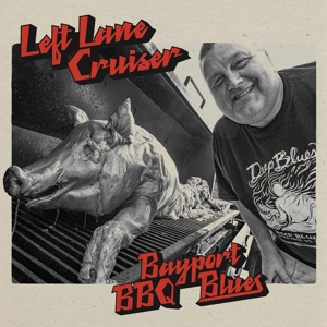 Left Lane Cruiser – Bayport Bbq Blues