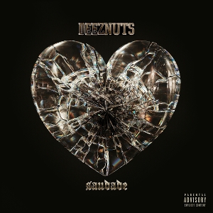 Deez Nuts – Saudade