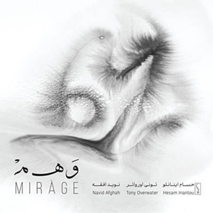 Overwater, Tony & Hesam Inanlou & Navid Afghah – Mirage