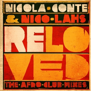 Conte, Nicola & Nico Lahs – Reloved (the Afro Club Mixes)