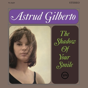 Gilberto, Astrud – The Shadow of Your Smile
