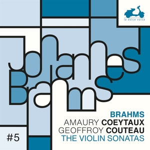 Coeytaux, Amaury – Brahms: the 3 Violin Sonatas
