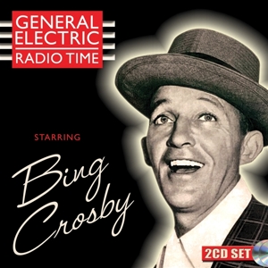 Crosby, Bing – General Electric Radio Time