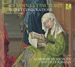 Tinctoris, J. – Secret Consolations
