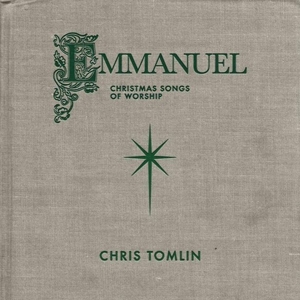Tomlin, Chris – Emmanuel: Christmas Songs of Worship