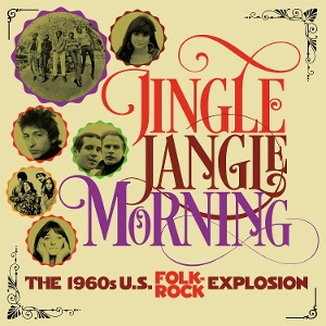 V/A – Jingle Jangle Morning (the 1960s U.S Folk Rock Explosion)
