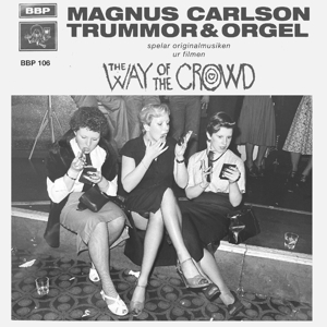 Carlson, Magnus -& the Moon Ray Qui – Way of the Crowd Ep