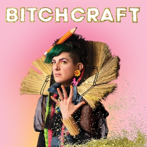 Bitch – Bitchcraft