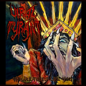 Viral Tyrant – Vultures Like You