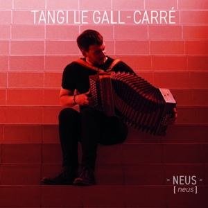 Le Gall-Carre, Tangi – Neus
