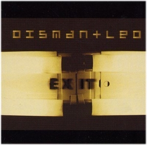 Dismantled – Exit
