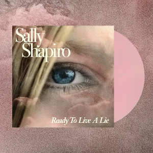 Shapiro, Sally – Ready To Live a Lie