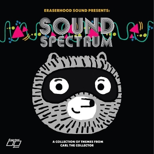 Eraserhood Sound – Sound Spectrum: a Collection of Themes From Carl...