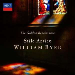 Stile Antico – The Golden Renaissance: William Byrd