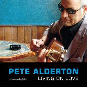 Alderton, Pete – Living On Love